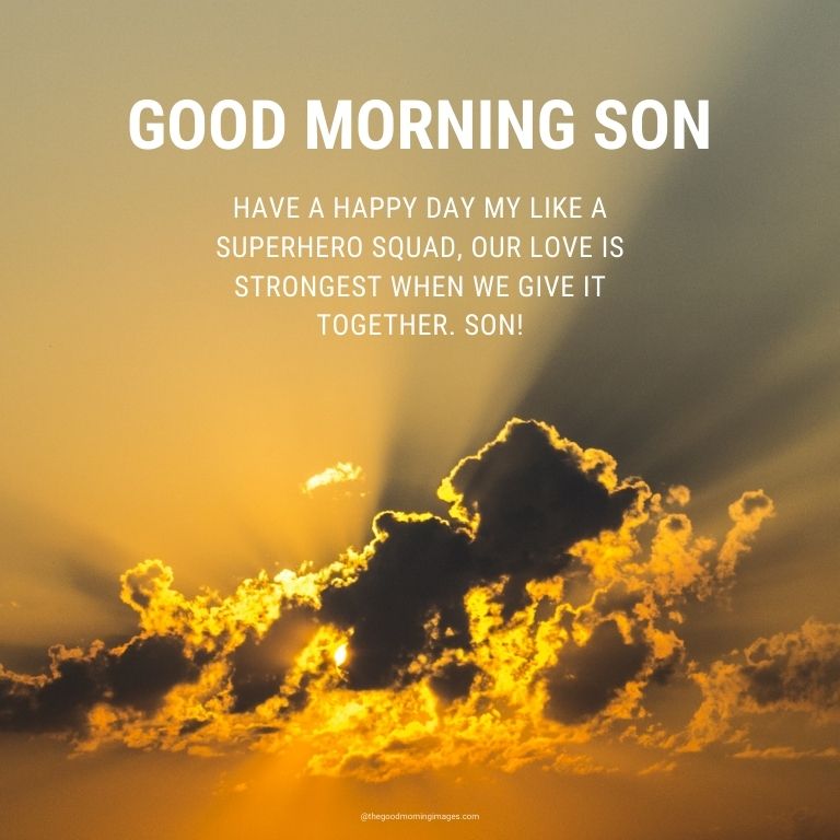 Good Morning My Son Images With Quotes From Dad