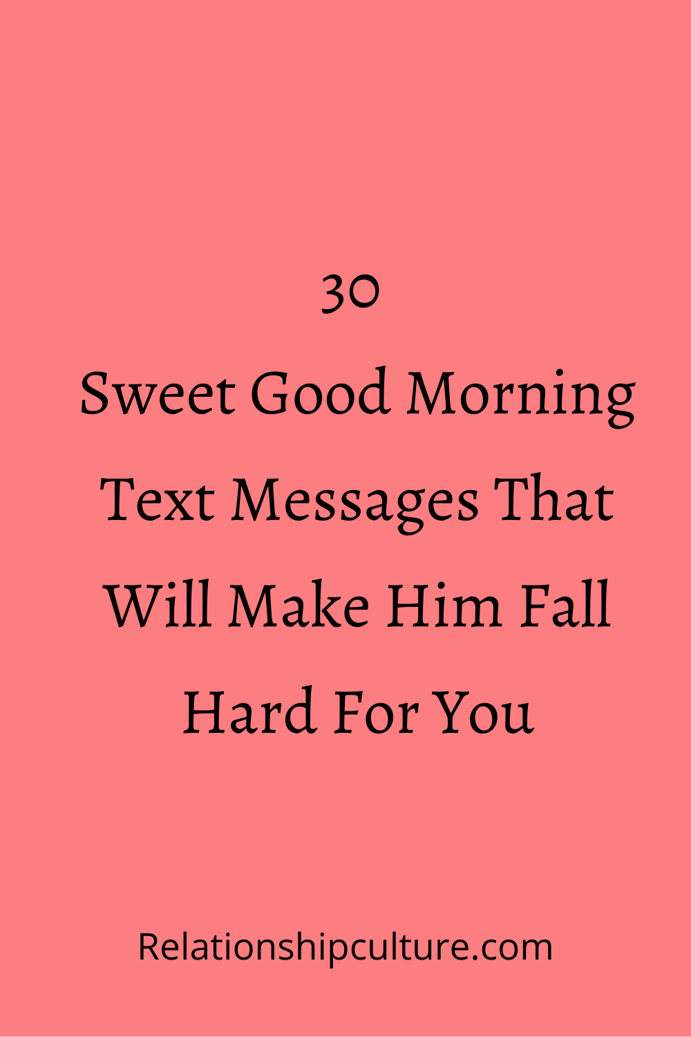 Good Morning Text To Make Him Fall In Love