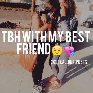 TBH For Girl Best Friend On Instagram