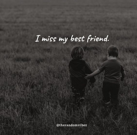 51+ Quotes About Missing Friends And Memories For Bestfriend