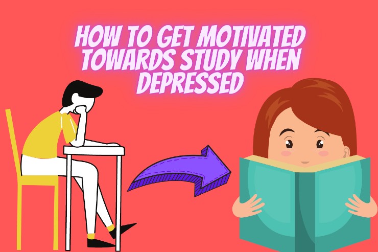 How To Get Motivated Towards Study When Depressed