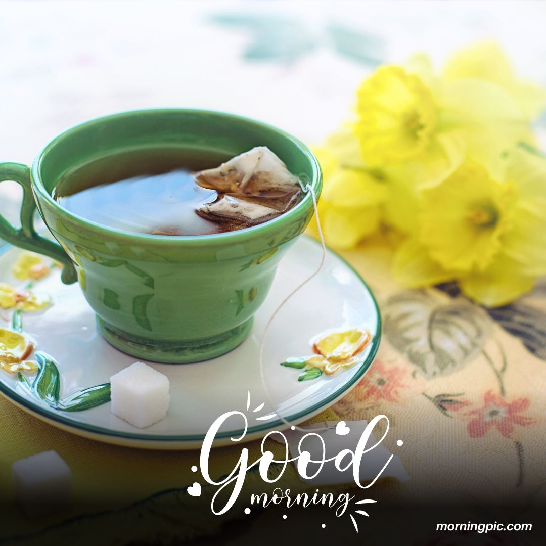 51+ Good Morning Tea Images HD, Wishes With Tea & Breakfast