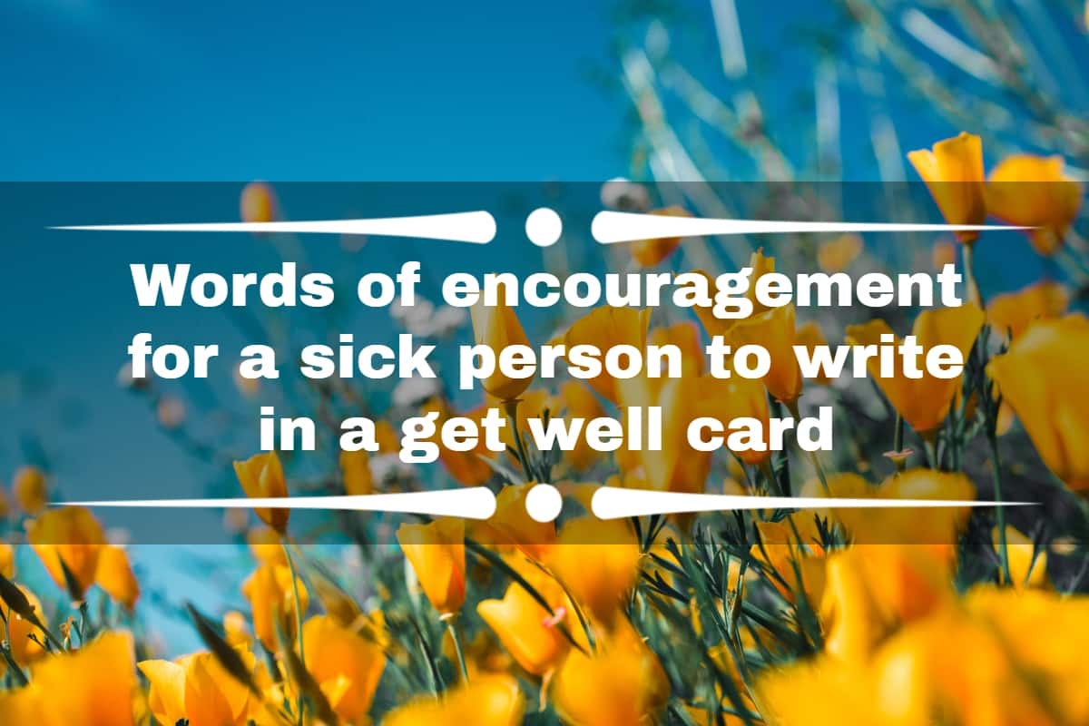 47+ Word Of Encouragement For Sick Person, Comforting words