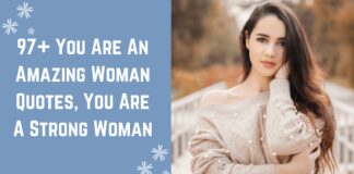 97+ You Are An Amazing Woman Quotes, You Are A Strong Woman