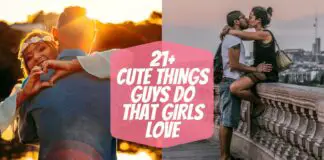 21+ Cute Things Guys Do That Girls Love & Things Girls Like