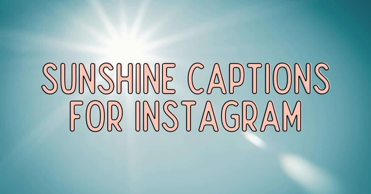 Sunshine Captions For Instagram