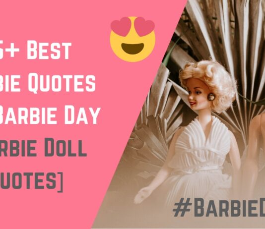 75+ Best Barbie Quotes For Barbie Day [Barbie Doll Quotes]