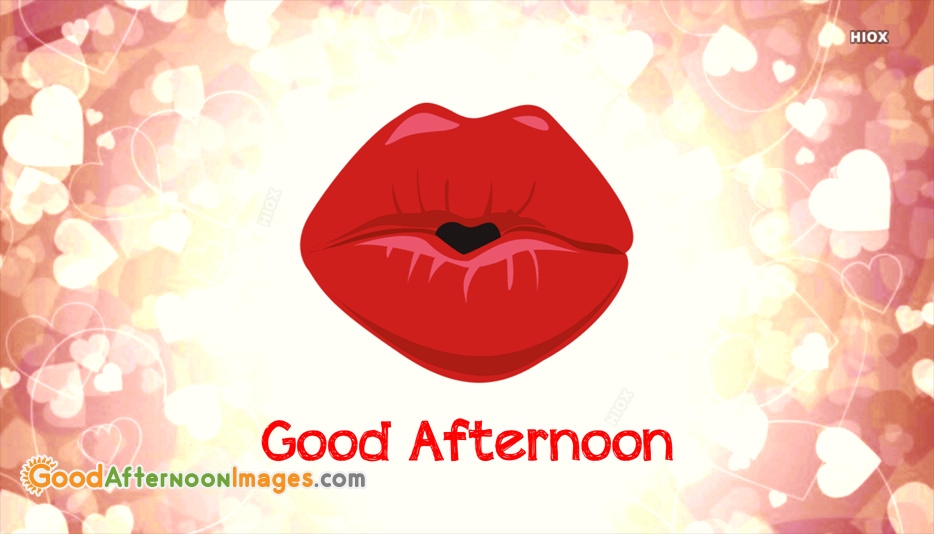 75+ Good Afternoon Love Kiss Images, Romantic Afternoon Text