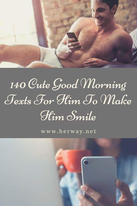 151+ Best Good Morning Text To Make Him Smile, Funny Texts