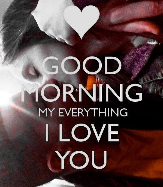 51+ Best Good Morning My Everything Quotes & Pics For Lovers