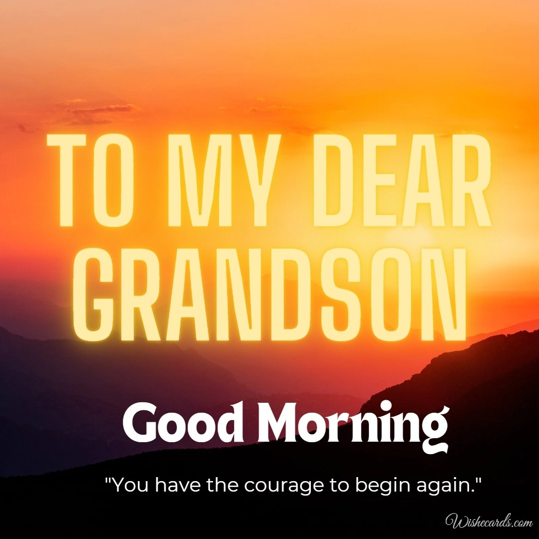 51+ Good Morning Grandson Images And Quotes, Grandson Pic