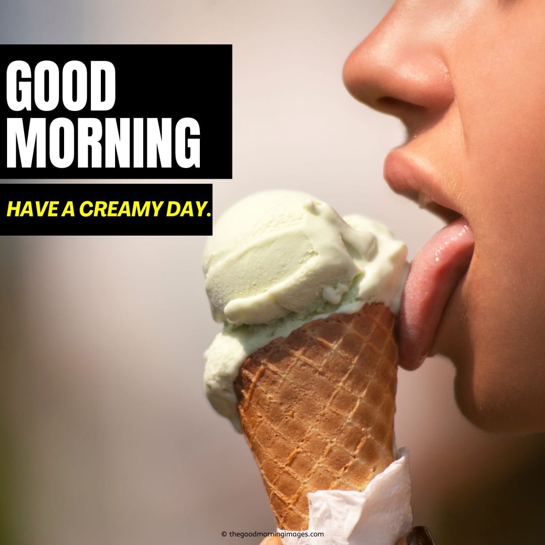 Good Morning Ice Cream Images