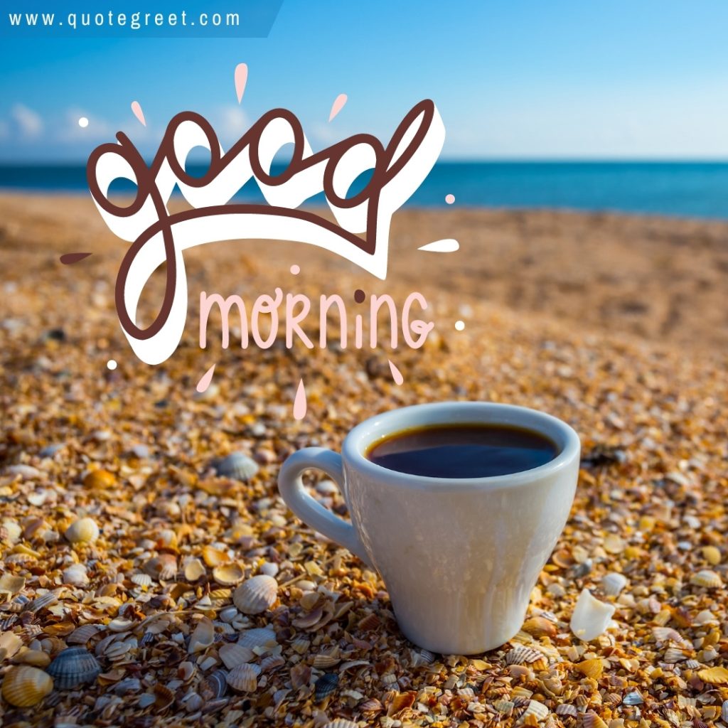 Good Morning Beach Coffee Images