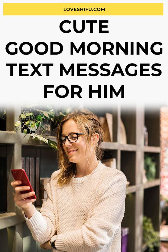 Sweet Good Morning Text Messages For Him Before Going To Work