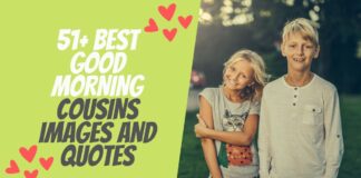 51+ Best Good Morning Cousins Images And Quotes